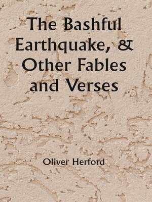 cover image of The Bashful Earthquake, & Other Fables and Verses